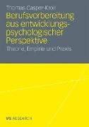 Berufsvorbereitung aus entwicklungspsychologischer Perspektive