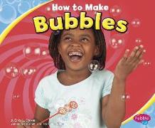 How to Make Bubbles