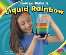 How to Make a Liquid Rainbow