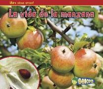 La Vida de la Manzana = The Life of an Apple