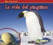 La Vida del Pingüino = The Life of a Penguin