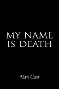 My Name Is Death
