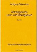 Astrologisches Lehr- und Übungsbuch Bd. 1