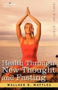 Health Through New Thought and Fasting