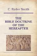 The Bible Doctrine of the Hereafter
