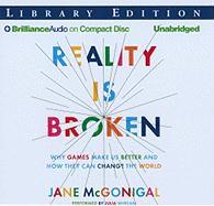 Reality Is Broken: Why Games Make Us Better and How They Can Change the World