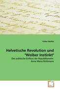 Helvetische Revolution und "Weiber Instinkt"