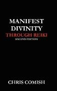 Manifest Divinity Through Reiki