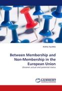 Between Membership and Non-Membership in the European Union