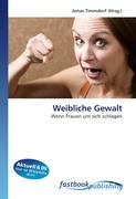 Weibliche Gewalt