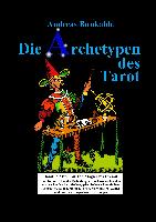 Die Archetypen des Tarot Band 1