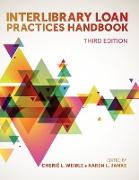 Interlibrary Loan Practices Handbook, 3rd Ed
