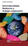 Interculturalidad, mediación y trabajo colaborativo