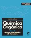 Química orgánica 3 : grupos funcionales y heterociclos