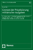 Grenzen der Privatisierung militärischer Aufgaben
