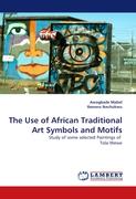 The Use of African Traditional Art Symbols and Motifs