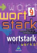 Wortstark. SprachLeseBuch 9. Neubearbeitung. Rechtschreibung 2006. Hamburg, Hessen, Nordrhein-Westfalen, Rheinland-Pfalz, Schleswig-Holstein