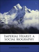 Imperial Hearst, a Social Biography