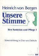 Unsere Stimme - ihre Funktion und Pflege Bd. 1