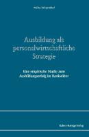 Ausbildung als personalwirtschaftliche Strategie