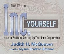 Inc. Yourself: How to Profit by Setting Up Your Own Corporation