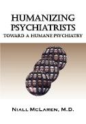 Humanizing Psychiatrists