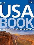 Lonely Planet: The USA Book: A Journey Through America
