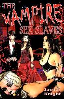 The Vampire Sex Slaves