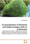 Co-precipitation of Elements and Stable Isotopes with Ca Carbonates