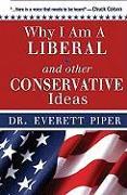 Why I Am a "Liberal" and Other Conservative Ideas