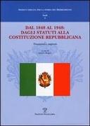 Dal 1848 Al 1948: Dagli Statuti Alla Costituzione Repubblicana