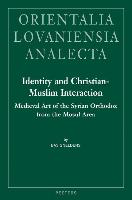 Identity and Christian-Muslim Interaction: Medieval Art of the Syrian Orthodox from the Mosul Area