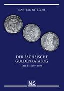 Der sächsische Guldenkatalog, Teil I: 1669 - 1694