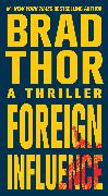 Foreign Influence, 9: A Thriller