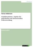 Schulabsentismus - Aspekte der individuellen und institutionellen Fehlentwicklung