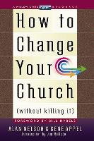 How to Change Your Church Without Killing It