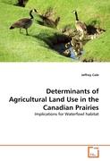 Determinants of Agricultural Land Use in the Canadian Prairies