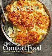 Saveur: The New Comfort Food: Home Cooking from Around the World