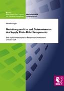 Gestaltungsansätze und Determinanten des Supply Chain Risk Managements