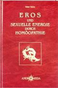 Eros und sexuelle Energie durch Homöopathie
