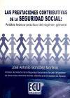Las prestaciones contributivas de la Seguridad Social : análisis teórico-práctico del régimen general