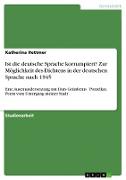 Ist die deutsche Sprache korrumpiert? Zur Möglichkeit des Dichtens in der deutschen Sprache nach 1945