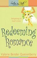 Redeeming Romance: Delighting in God's Love