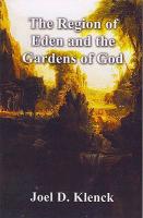 The Region of Eden and the Gardens of God