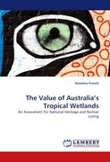 The Value of Australia''s Tropical Wetlands