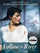 Follow the River: A Novel Based on the True Ordeal of Mary Ingles
