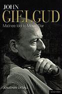 John Gielgud: Matinee Idol to Movie Star