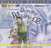 Dorothy and the Wizard in Oz: A Radio Dramatization