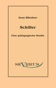 Schiller. Eine pädagogische Studie