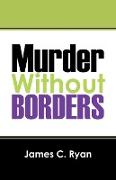 Murder Without Borders